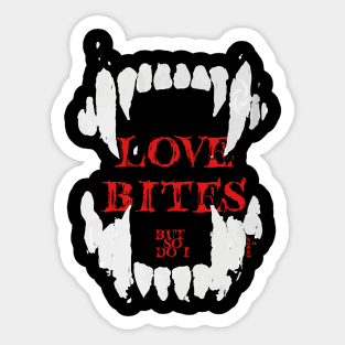 Love bites (So do I) Sticker